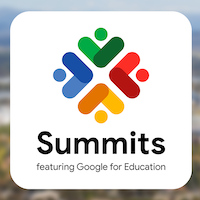 Summits featuring Google Training for educators